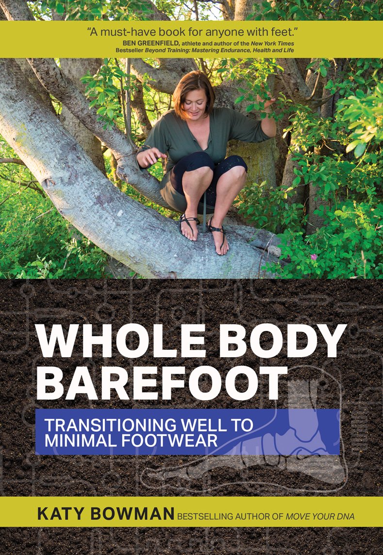 Whole Body Barefoot (Katy Bowman)
